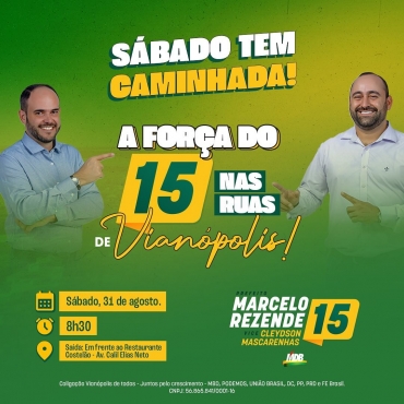 Amanhã, sábado, é dia de caminhada. Vamos juntos pelas ruas de Vianópolis ouvir a nossa gente e mostrar nossas ideias. Participe dessa festa conosco! Te espero lá!